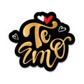 Te amo translated spanish i love you lettering