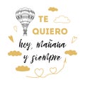 I love you today, tomorrow and forever spanish text, vector banner for St. Valentines day, date, wedding Royalty Free Stock Photo