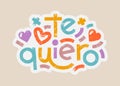 Te quiero spanish words that translate as i love you bold lettering pastel colors sticker template. Vector modern