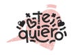 Te quiero spanish words that translate as I love you bold lettering on textured heart shape callout cloud. Vector modern