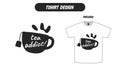 Tea cup lover tea addict tshirt design illustration flat black white color good for tshirt cutting print