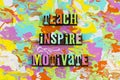 Teach inspire motivate Royalty Free Stock Photo