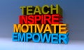 Teach inspire motivate empower on blue Royalty Free Stock Photo