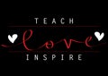 Teach love inspire hand lettering Royalty Free Stock Photo