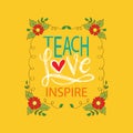 Teach love inspire. Royalty Free Stock Photo