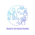 Teach to face fears blue gradient concept icon