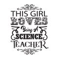 Teacher Quote and Saying good for cricut. This girl loves being a science teacher