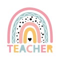 Teacher rainbow school svg kindergarten teacher print Royalty Free Stock Photo