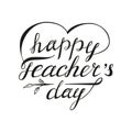 Teacher`s day card as handdrawn lettering for your decoration