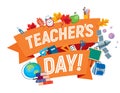 Teacher`s Day. An inscription on a ribbon board surrounded by various school attributes Royalty Free Stock Photo