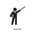 teachers isolated icon. simple element illustration from humans concept icons. teachers editable logo sign symbol design on white