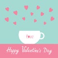 Teacup with hearts. Happy Valentines Day card.