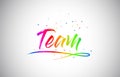 Team Creative Vetor Word Text with Handwritten Rainbow Vibrant Colors and Confetti
