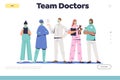 Team of doctors concept of landing page with pediatrician, dentist, surgeon and hospital nurses