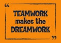 Teamwork makes the dreamwork Vector illustration concept