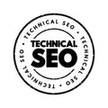 Technical SEO - process of ensuring that a website meets the technical requirements of modern search engines, text concept stamp