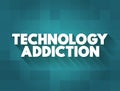 Technology Addictions is characterized by excessive controlled preoccupations, behaviours regarding computer use and internet