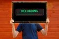 Reloading - Message on the monitor technology conquers our heads