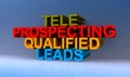 Tele prospecting qualified leads on blue