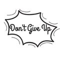 Don`t give up lettering phrase illustration Royalty Free Stock Photo