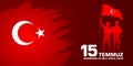 15 Temmuz Demokrasi ve milli birlik gunu. Translation from Turkish: July 15 The Democracy and National Unity Day Royalty Free Stock Photo