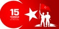 15 Temmuz Demokrasi ve milli birlik gunu. Translation from Turkish: July 15 The Democracy and National Unity Day Royalty Free Stock Photo