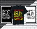 Firefighters save more than homes, Firefighter quote typography t shirt and mug design vector illustration Royalty Free Stock Photo