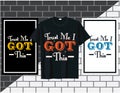 Trust me I got this, Motivational quote typography t shirt and mug design vector illustration