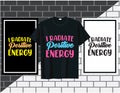 I radiate positive energy, Motivational quote typography t shirt and mug design vector illustration Royalty Free Stock Photo