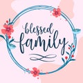 Faith Family Home Quote Blessed vector in Natural Background