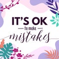Life Motivation Quote Ok to Make Mistake vector Natural Background
