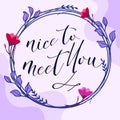 Greeting Quote Nice to Meet You vector Natural Background