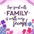 Family Home Love Quote Worth Every second vector Natural Background Royalty Free Stock Photo