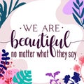 Motivational Life Quote We are Beautiful vector Natural Background