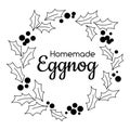 Homemade eggnog in linear style. Christmas wreath. Holiday and Christmas. Vector symbol. White Isolated background. Lettering Royalty Free Stock Photo