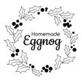 Homemade eggnog in linear style. Christmas wreath. Holiday and Christmas. Vector symbol. White Isolated background. Lettering