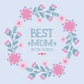 Template design for best mom in the world greeting card, with elegant style floral frame. Vector Royalty Free Stock Photo