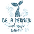 Template with hand drawn mermaid tale and inspirational quote.
