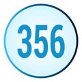 Number 356 symbol or logo with round frame in blue gradient color