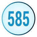 Number 585 symbol or logo with round frame in blue gradient color Royalty Free Stock Photo