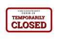 Temporarily closed sign. Prevent the coronavirus spread signboard, office store lockdown graphic design concept