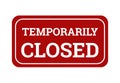 Temporarily closed sign. Temporary closed poster, office store lockdown graphic design concept. Red grunge signboard