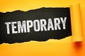 Temporary text shown on torn paper background representing limited duration, short term status, change, transition, provisional Royalty Free Stock Photo