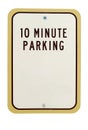 TEN MINUTE parking sign Royalty Free Stock Photo