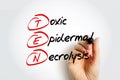 TEN - Toxic Epidermal Necrolysis acronym with marker, health concept background