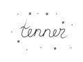 Tenner phrase handwritten. Modern calligraphy text. Isolated word, lettering new black Royalty Free Stock Photo