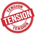 TENSION text written on red round stamp sign