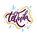 Tequila sign. Hand drawn vector lettering phrase. Cartoon style.