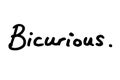 Bicurious