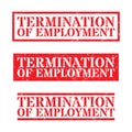 termination of employment, lay off, terminated stamp grunge texture